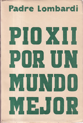 Pío XII, por un mundo mejor