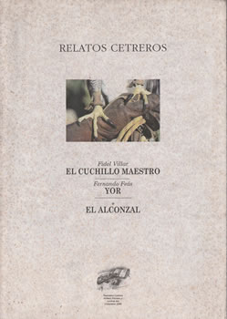 Relatos cetreros: El cuchillo maestro / Yor / El alconzal