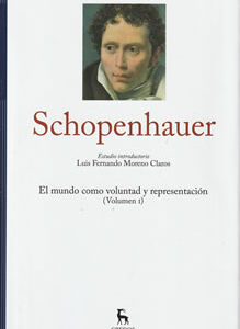 Schopenhauer. El mundo como voluntad y representación (volumen I)