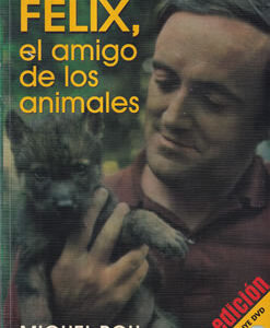 Félix, el amigo de los animales