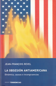 La obsesión antiamericana