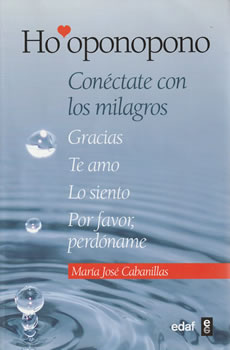 Ho'oponopono. Conéctate con los milagros