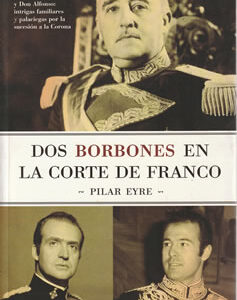 Dos Borbones en la corte de Franco