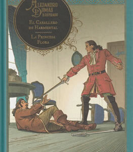 El Caballero de Harmental / La Princesa Flora