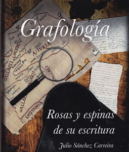 Grafología. Rosas y espinas de su escritura