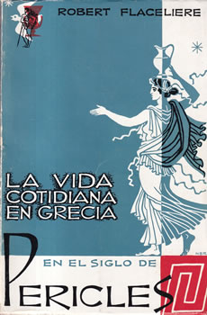 La vida cotidiana en Grecia en el siglo de Pericles