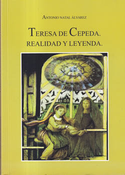 Teresa de Cepeda. Realidad y leyenda