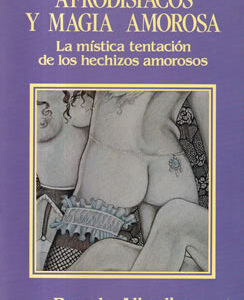 Afrodisíacos y magia amorosa