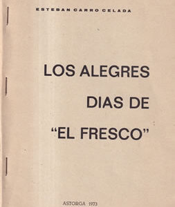 Los alegres días de "El fresco"