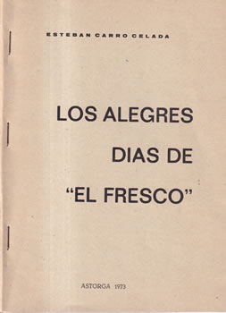Los alegres días de "El fresco"