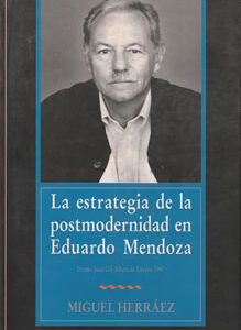La estrategia de la postmodernidad en Eduardo Mendoza