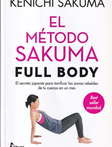 El método Sakuma. Full body