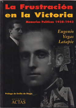 La frustración en la victoria. Memorias políticas 1938-1942