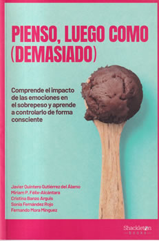 Pienso, luego como (demasiado)