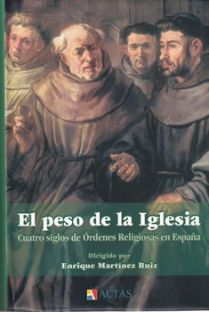 El peso de la Iglesia. Cuatro siglos de Órdenes Religiosas en España