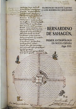 Bernardino de Sahagún. Primer antropólogo de Nueva España (Siglo XVI)