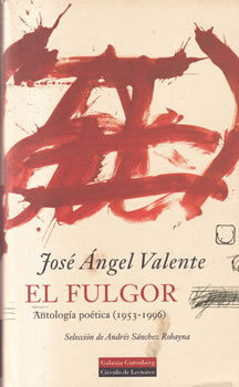 El fulgor. Antología poética (1953-1996)