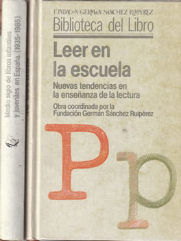 Medio siglo de libros infantiles y juveniles en España (1935-1985) / Leer en la escuela. 2 Tomos