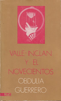 Valle-Inclán y el Novecientos. Apuntes para un estudio biográfico-literario