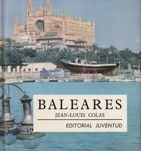 Baleares. Las islas encantadas