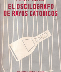 El oscilógrafo de rayos catódicos