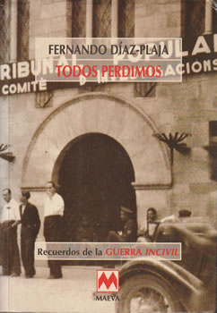 Todos perdimos. Recuerdos de la Guerra Incivil