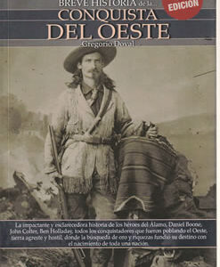 Breve historia de la… Conquista del Oeste
