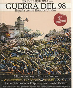 Breve historia de la… Guerra del 98. España contra Estados Unidos