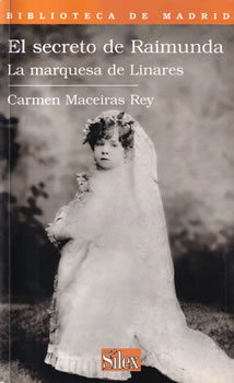 El secreto de Raimunda, la marquesa de Linares
