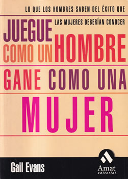 Juegue como un hombre, gane como una mujer