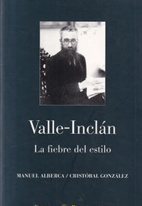 Valle-Inclán. La fiebre del estilo