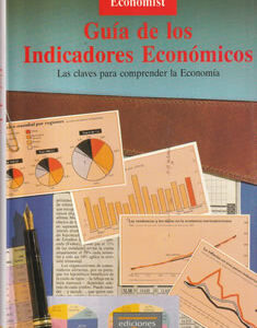 Guía de los indicadores económicos. Las claves para comprender la economía