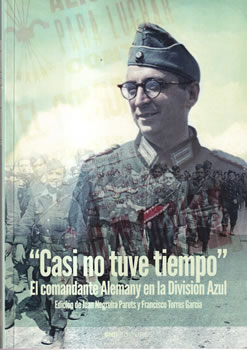 "Casi no tuve tiempo" El comandante Alemany en la División Azul