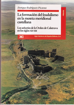 La formación del feudalismo en la meseta meridional castellana