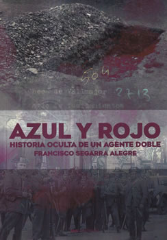 Azul y rojo. Historia oculta de un agente doble
