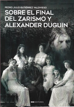 Sobre el final del zarismo y Alexander Duguin