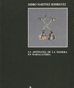 La artesanía de la madera en maragatería