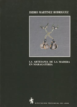La artesanía de la madera en maragatería