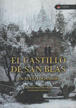 El Castillo de San Blas. Un sueño dormido