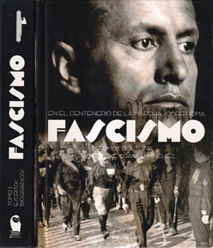 Fascismo. En el centenario de la marcha sobre Roma. II Tomos