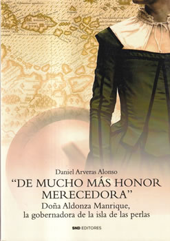 "De mucho más honor merecedora" Doña Aldonza Manrique, la gobernadora de la isla de las perlas