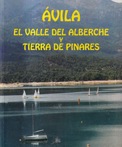 Ávila. El Valle del Alberche y tierras de pinares
