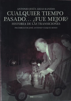 Cualquier tiempo pasado… ¿Fue mejor? Historia de las Transiciones