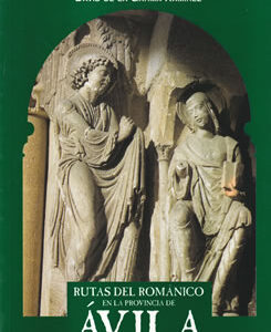 Rutas del románico en la Provincia de Ávila