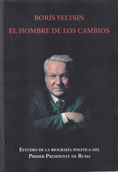 Borís Yeltsin. El hombre de los cambios