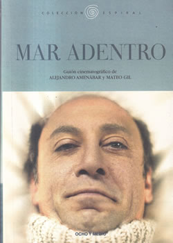 Mar adentro. Guión cinematográfico de Alejandro Amenábar y Mateo Gil