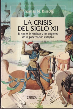 La crisis del siglo XII. El poder, la nobleza y los orígenes de la gobernación europea