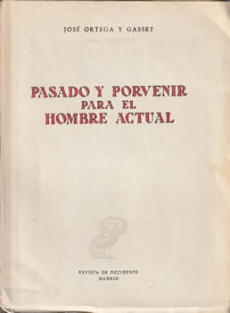 Pasado y porvenir para el hombre actual