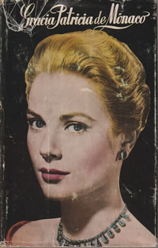 Gracia Patricia de Mónaco. (América, Patria de princesas)