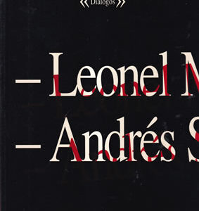 Diálogos. Leonel Moura. Andrés Serrano